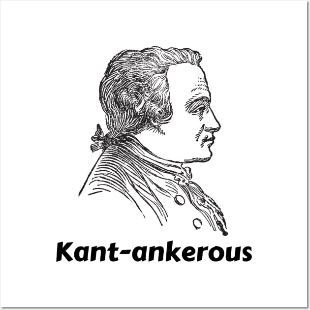 Immanuel Kant Cantankerous Kant-ankerous German Philosopher Wall Art by Time4German